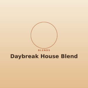 Daybreak House Blend